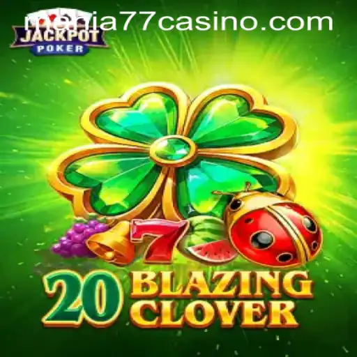 Discover 20BlazingClover at Mania777 Casino PH