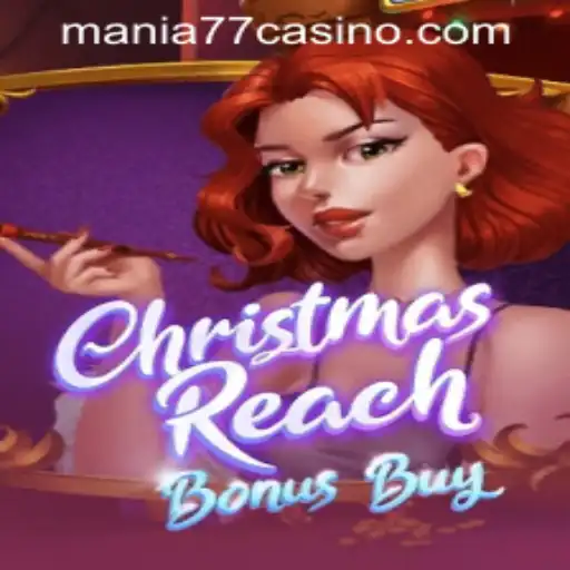 Exploring the Exciting World of ChristmasReachBonusBuy at Mania777 Casino PH