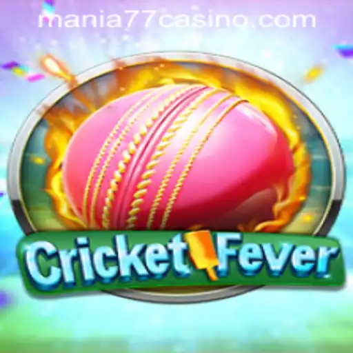 Experience the Thrill of CricketFever at Mania777 Casino PH