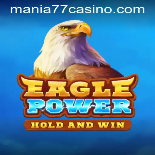 Discover EaglePower: The Thrilling Game at Mania777 Casino PH