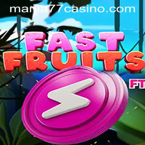 Discover the Exciting World of FastFruits at Mania777 Casino PH
