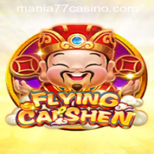 Exploring the Thrills of FlyingCaiShen at Mania777 Casino PH