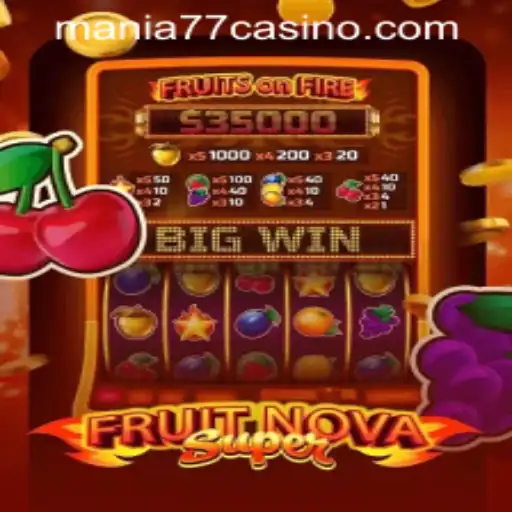 Exploring FruitNovaSuper at Mania777 Casino PH