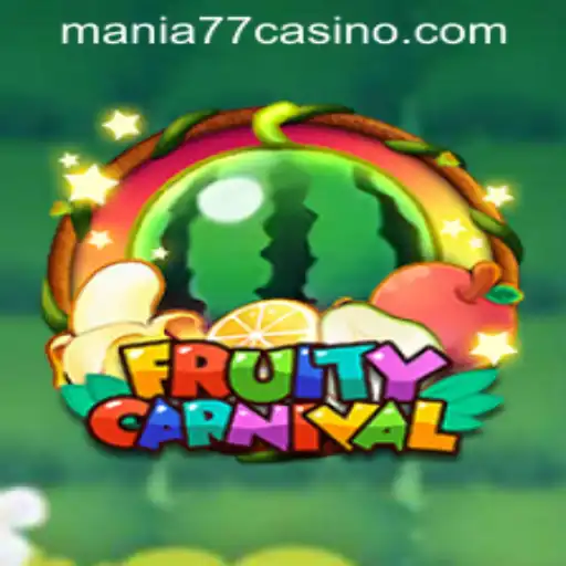 Explore FruityCarnival at Mania777 Casino PH: An Exciting Gaming Experience
