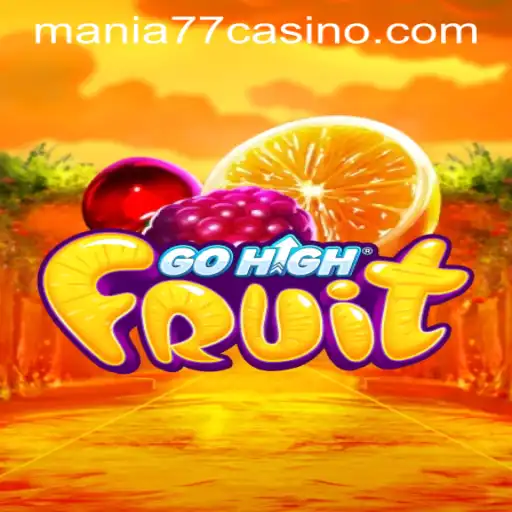 Discover the Thrills of GoHighFruit at Mania777 Casino PH