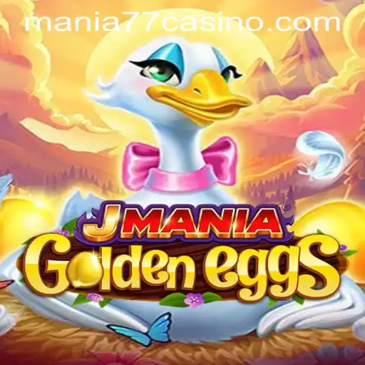 Discover the Exciting World of JManiaGoldenEggs at Mania777 Casino PH