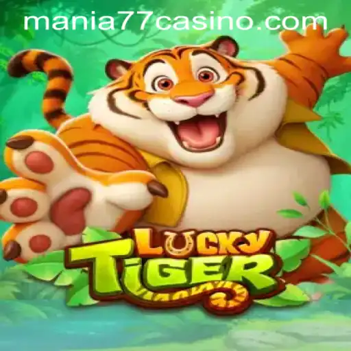 Exploring the Excitement of LuckyTiger at Mania777 Casino PH