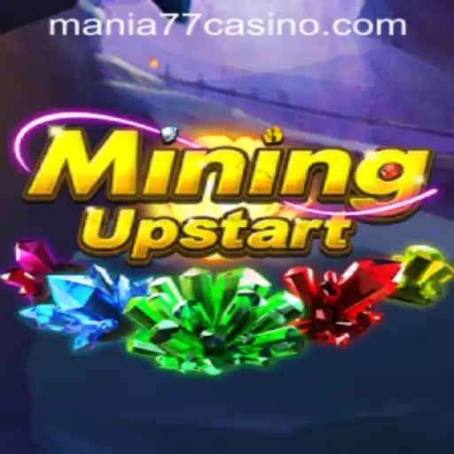 Exploring the Exciting World of 'MiningUpstart' at Mania777 Casino PH