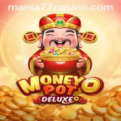 Exploring MoneyPotDELUXE: The Latest Sensation at Mania777 Casino PH