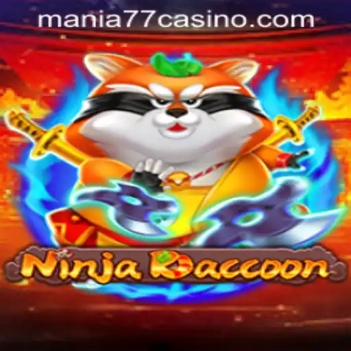 Unleashing the Adventure: NinjaRaccoon in Mania777 Casino PH