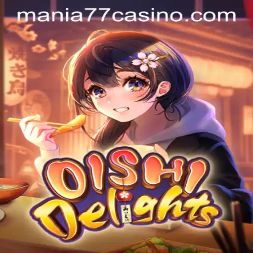 OishiDelights: A Sweet Adventure at Mania777 Casino PH