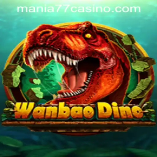 WanBaoDino and Mania777 Casino PH: Diving into Thrilling Gameplay