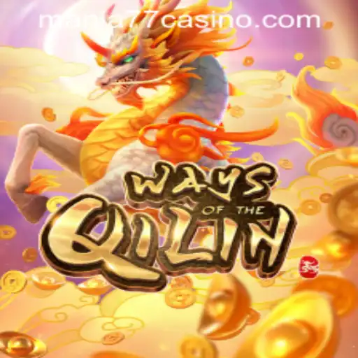 Unveiling the World of Ways of the Qilin at Mania777 Casino PH